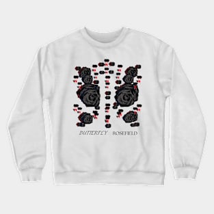 ROSE FIELD, BUTTERFLY Crewneck Sweatshirt